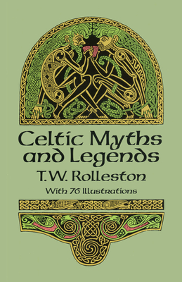 Celtic Myths and Legends - Rolleston, T W