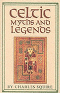 Celtic Myths and Legends - Squire, Charles L.