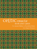 Celtic Oracle: How to Foretell the Future Using Ancient Folklore