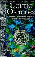 Celtic Oracles: A Powerful System for Spiritual Growth and Divination - Anderson, Rosemarie