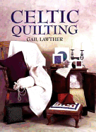 Celtic Quilting - Lawther, Gail