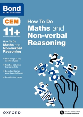 CEM How To Do: Bond 11+ Maths and Non-verbal Reasoning (for Cambridge Select Insight) - Primrose, Alison, and Bond 11+