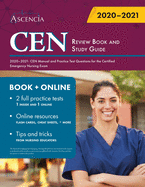 CEN Review Book and Study Guide 2020-2021: CEN Manual and Practice Test Questions for the Certified Emergency Nursing Exam