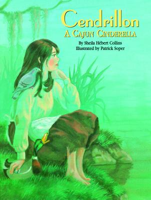 Cendrillon: A Cajun Cinderella - Hebert-Collins, Sheila