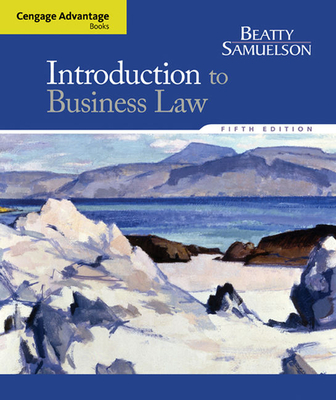 Cengage Advantage Books: Introduction to Business Law - Beatty, Jeffrey, and Samuelson, Susan S.