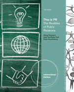 Cengage Advantage Books: This is PR: The Realities of Public Relations, International Edition