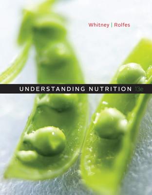 Cengage Advantage Books: Understanding Nutrition - Whitney, Eleanor Noss, Ph.D., R.D., and Rolfes, Sharon Rady