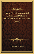 Cenni Storici Intorno Agli Ultimi Casi D'Italia E Documenti Da Ricavarsene (1849)