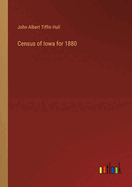 Census of Iowa for 1880