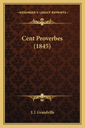 Cent Proverbes (1845)