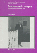 Centenarians in Hungary: A Sociomedical and Demographic Study