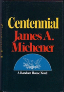 Centennial - Michener, James A