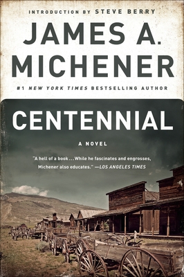 Centennial - Michener, James A, and Berry, Steve (Introduction by)