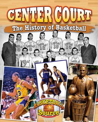Center Court: The History of Basketball - Winters, Jaime