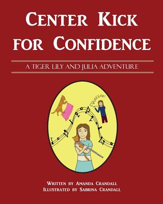 Center Kick for Confidence - Crandall, Amanda