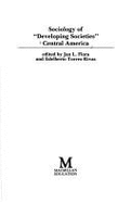 Central America - Flora, Jan L. (Editor), and Torres-Rivas, Edelberto (Editor)