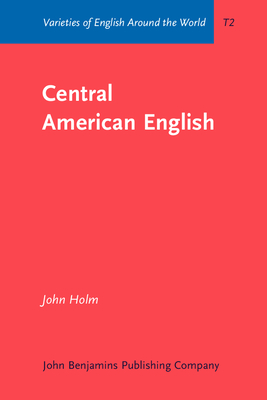 Central American English - Holm, John, Professor (Editor)