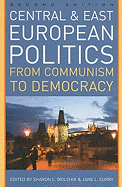 Central and East European Politics: From Communism to Democracy