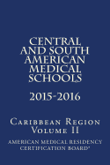 Central and South American Medical Schools - Caribbean Region: Based ased on a U.S. Curriculum