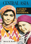 Central Asia: A Global Studies Handbook