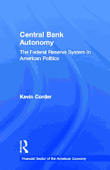 Central Bank Autonomy: The Federal Reserve System in American Politics