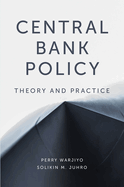 Central Bank Policy: Theory and Practice