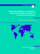 Central Bank Reforms in the Baltics, Russia, & the Other Countries of the Former Soviet Union