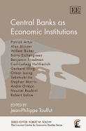 Central Banks as Economic Institutions - Touffut, Jean-Philippe (Editor)