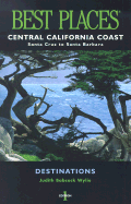 Central California Coast: From Santa Cruz to Santa Barbara - Wylie, Judith Babcock