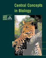 Central Concepts in Biology - University of Cambridge Local Examinations Syndicate, and Gregory, Jennifer, and Jones, Mary