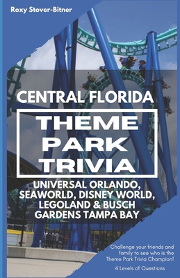 Central Florida Theme Park Trivia - Stover-Bitner, Roxy