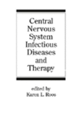 Central Nervous System Infectious Diseases and Therapy