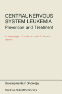 Central Nervous System Leukemia: Prevention and Treatment