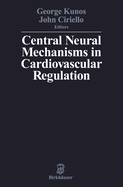 Central Neural Mechanisms of Cardiovascular Regulation