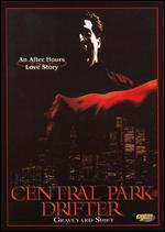 Central Park Drifter: Graveyard Shift - Gerard Ciccoritti