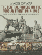 Central Powers of the Russian Front 1914-1918