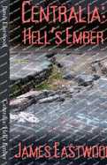 Centralia: Hell's Ember