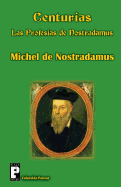 Centurias, las profesas de Nostradamus - Nostradamus, Michel De