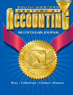 Century 21 Accounting Multicolumn Journal Anniversary Edition, 1st Year Course Chapters 1-26