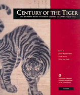 Century of the Tiger: One Hundred Years of Korean Culture in America