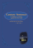 Century Sentence: A Chinese Accusation Against All of the World