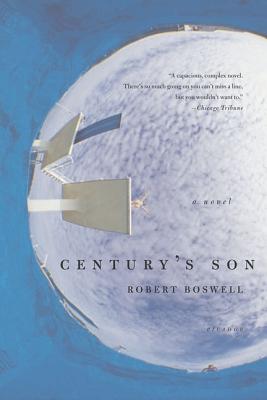 Century's Son - Boswell, Robert, Professor