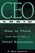 CEO Logic - Johnson, C Ray, and Johnson