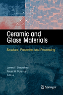 Ceramic and Glass Materials: Structure, Properties and Processing