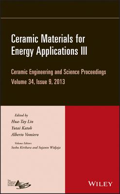 Ceramic Materials for Energy Applications III, Volume 34, Issue 9 - Lin, Hua-Tay (Editor), and Katoh, Yutai (Editor), and Vomiero, Alberto (Editor)