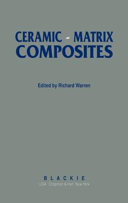 Ceramic-Matrix Composites - Warren, R