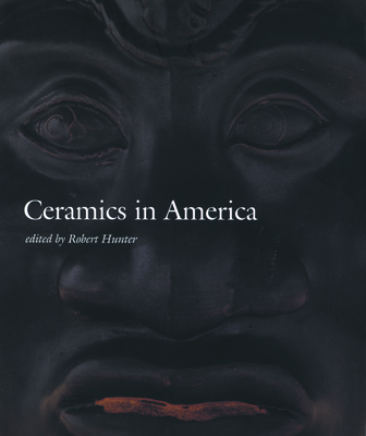 Ceramics in America 2002 - Hunter, Robert, PH D (Editor)