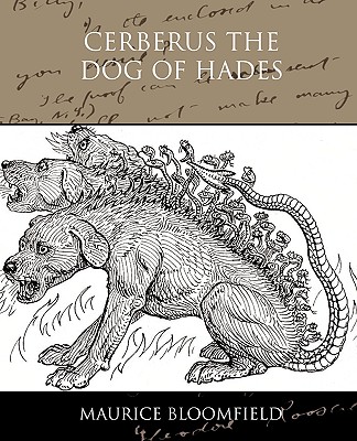 Cerberus The Dog of Hades - Bloomfield, Maurice