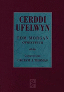 Cerddi Ufelwyn - Tom Morgan, Cwmystwyth 1887-1940