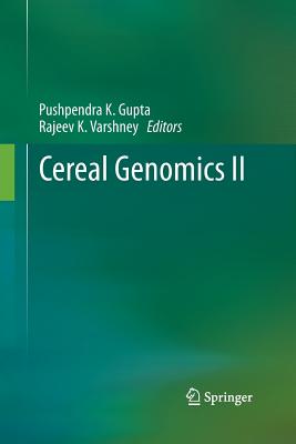Cereal Genomics II - Gupta, Pushpendra K (Editor), and Varshney, Rajeev (Editor)